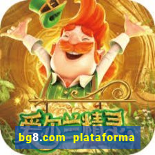 bg8.com plataforma paga mesmo